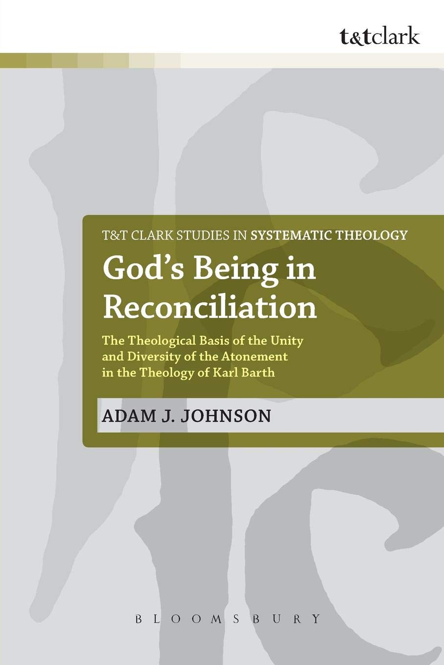 God's Being in Reconciliation: The Theological Basis of the Unity and Diversity of the Atonement in the Theology of Karl Barth 