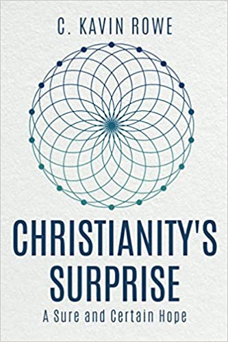 Christianity's Surprise: A Sure and Certain Hope