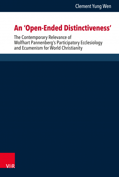 An ‘Open-Ended Distinctiveness’ The Contemporary Relevance of Wolfhart Pannenberg’s Participatory Ecclesiology and Ecumenism for World Christianity
