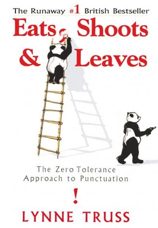 Eats, Shoots and Leaves: The Zero Tolerance Approach to Punctuation