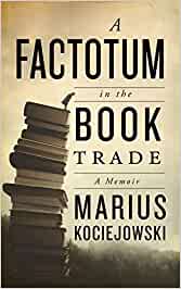 A Factotum in the Book Trade: A Memoir 
